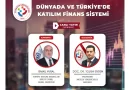 Dünyada ve Türkiye’de Katılım Finans Sistemi
