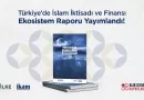 “Türkiye’de İslam İktisadı ve Finansı Ekosistem Raporu 2023” yayımlandı